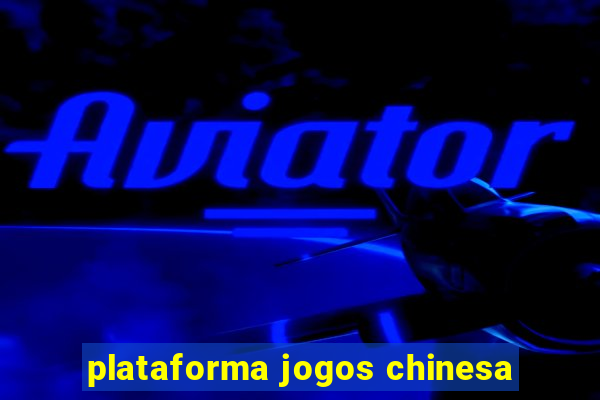 plataforma jogos chinesa